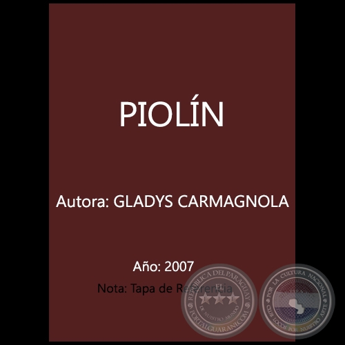 PIOLÍN - Autora: GLADYS CARMAGNOLA - Año 2007